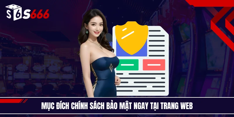 Mục đích chính sách quy định ngay tại trang web