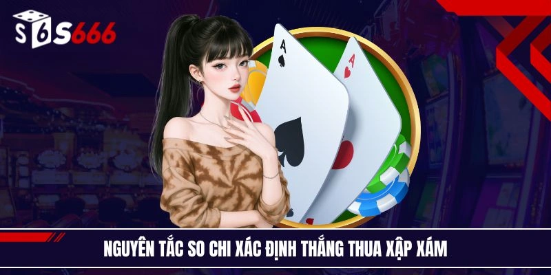 Nguyên tắc so chi xác định thắng thua xập xám